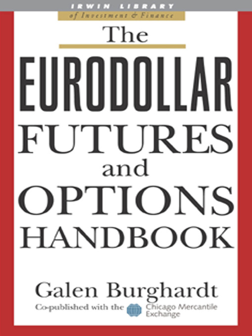 Title details for The Eurodollar Futures and Options Handbook by Galen Burghardt - Wait list